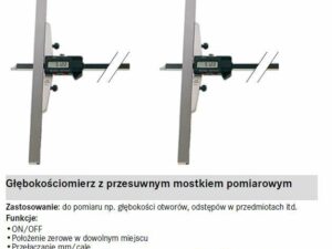Głębokościomierz z przesuwnym mostkiem pomiarowym